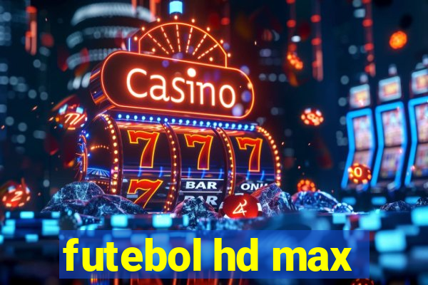 futebol hd max